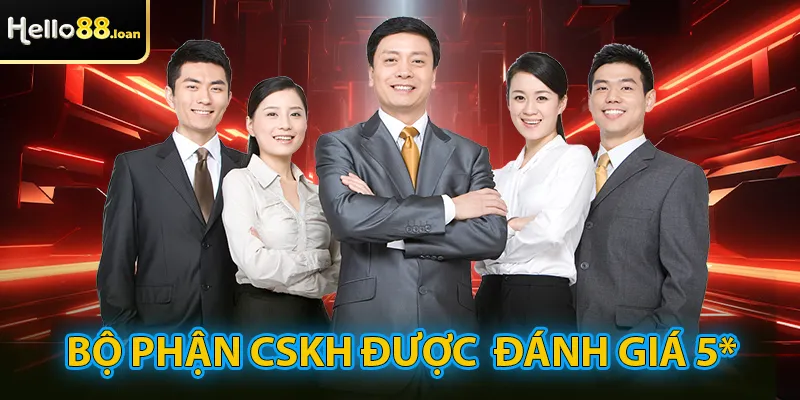 Bộ phận chăm sóc khách hàng được đánh giá 5*