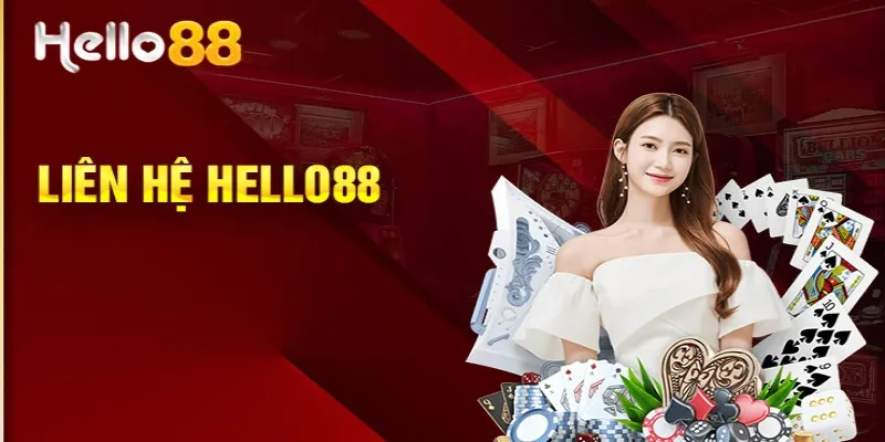 Tổng hợp các phương thức Liên hệ Hello88 chi tiết cho người chơi tham khảo