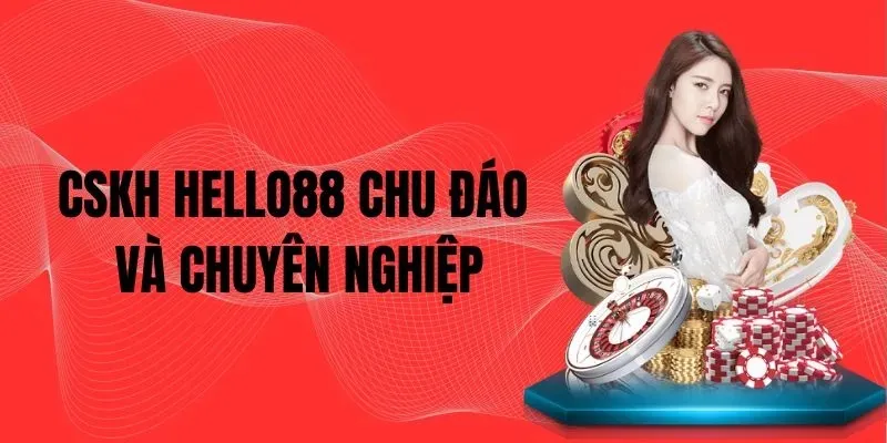 Ưu điểm vượt trội của các kênh Liên hệ Hello88